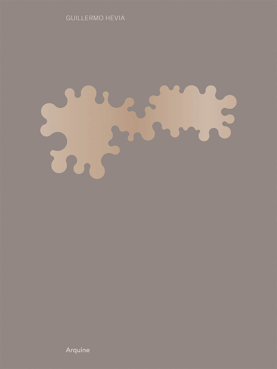 Guillermo Hevia GarcIa: Every Design Conceals an Order /ANGLAIS/ESPAGNOL