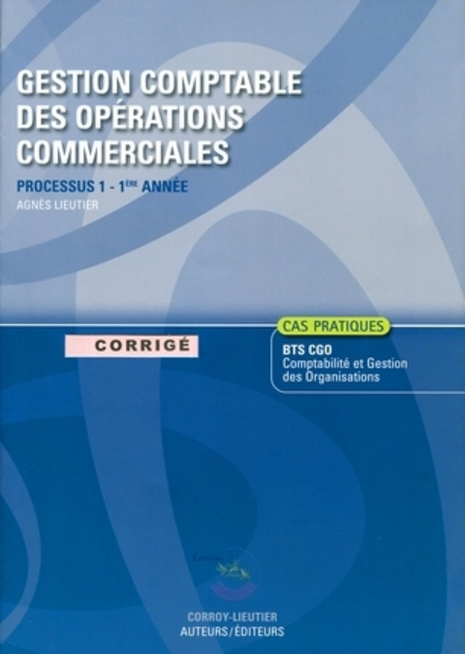 GESTION COMPTABLE DES OPERATIONS COMMERCIALES. POCHETTE CORRIGE. PROCESSUS 1 - 1
