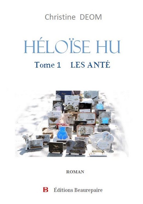 Héloïse Hu - Tome 1 : Les Anté