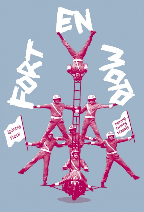 FORT EN MOTO, ROMANS-PHOTOS DEBRIDES