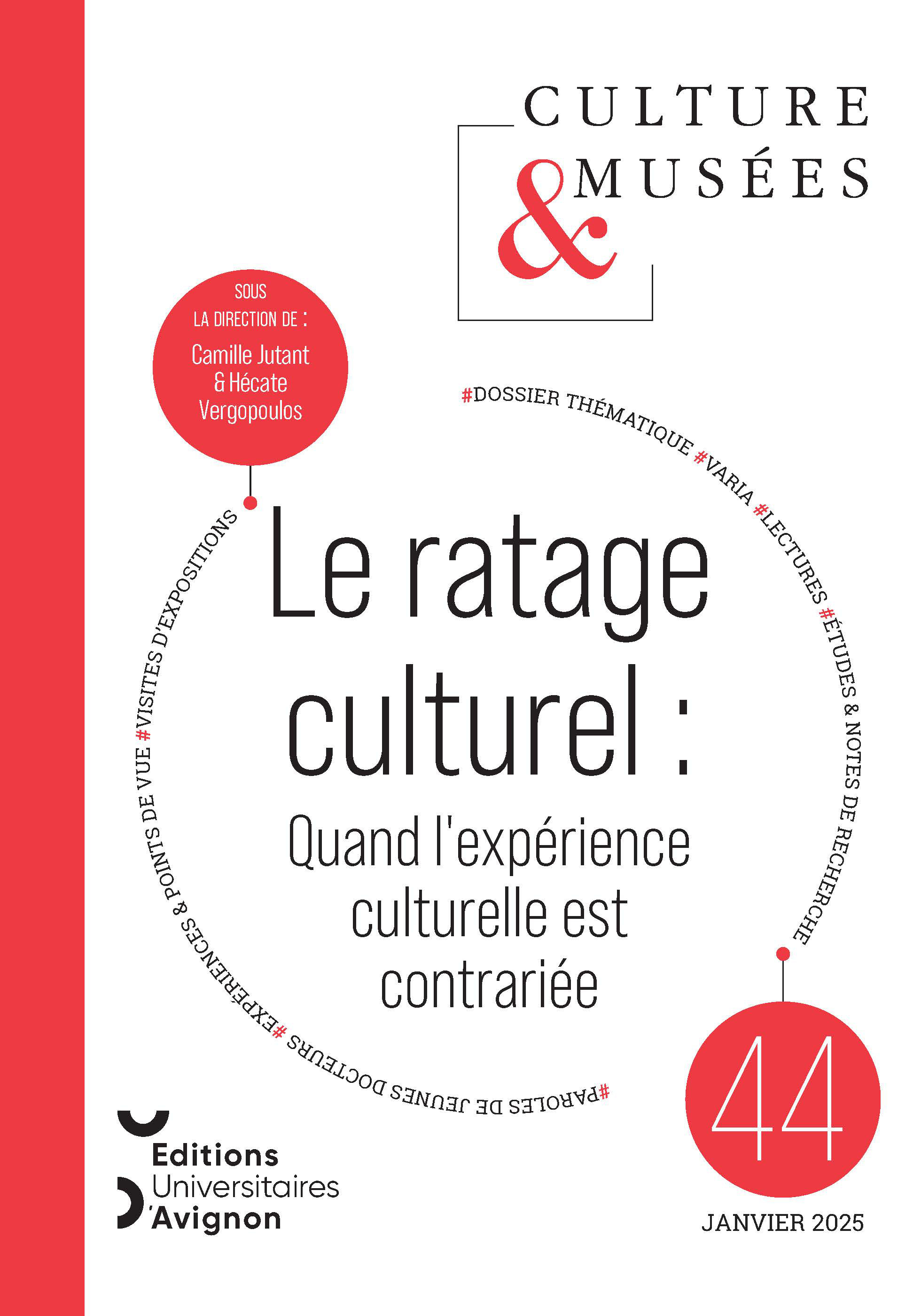 CULTURE & MUSEES, N 44/2025. LE RATAGE : QUAND L'EXPERIENCE CULTURELLE EST CONTRARIEE