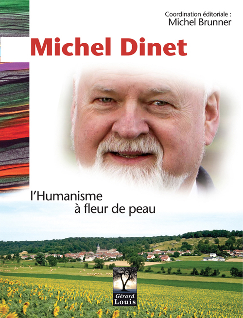 Michel Dinet, l'Humanisme à fleur de peau