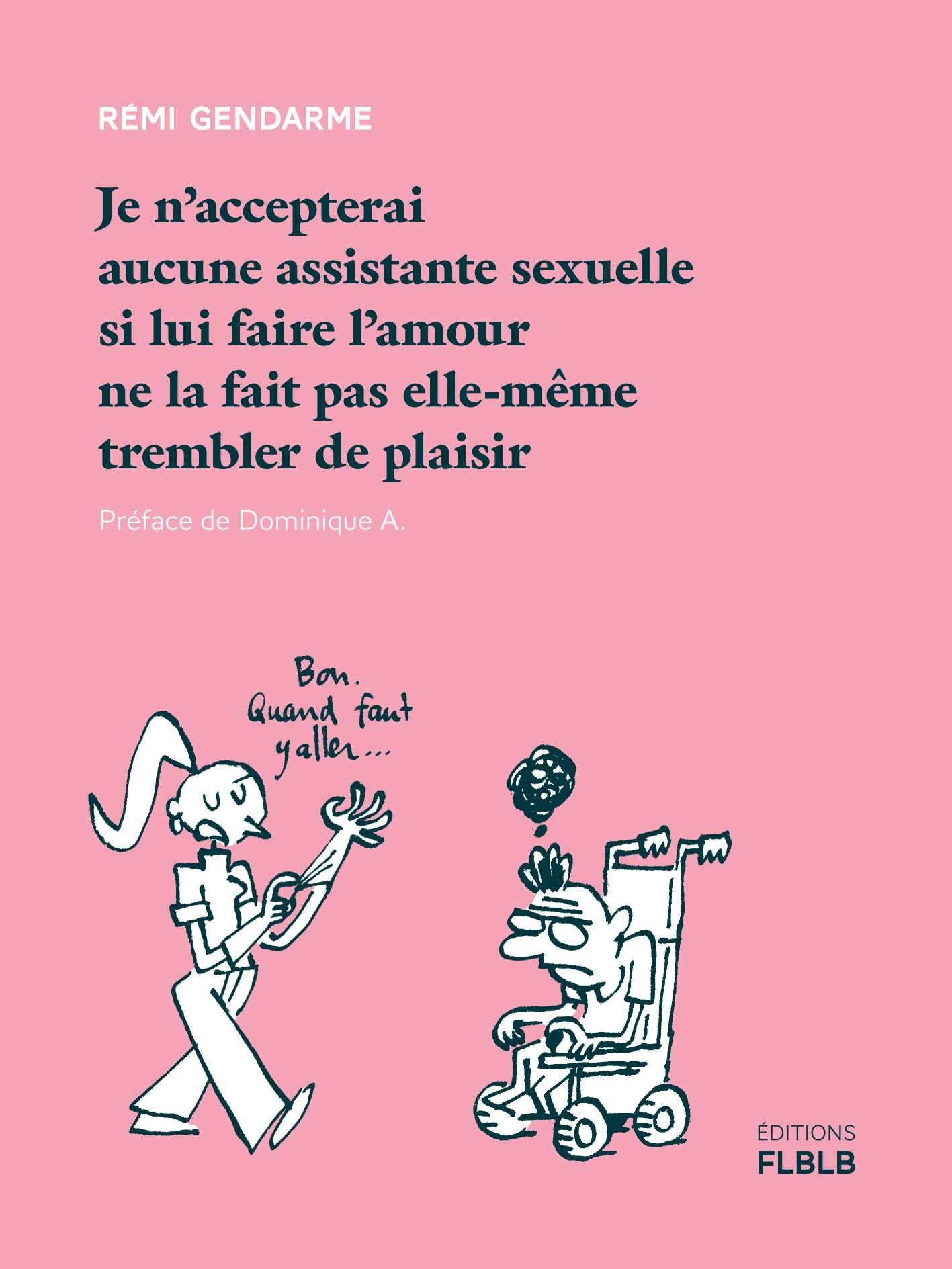 JE N'ACCEPTERAI AUCUNE ASSISTANTE SEXUELLE SI...