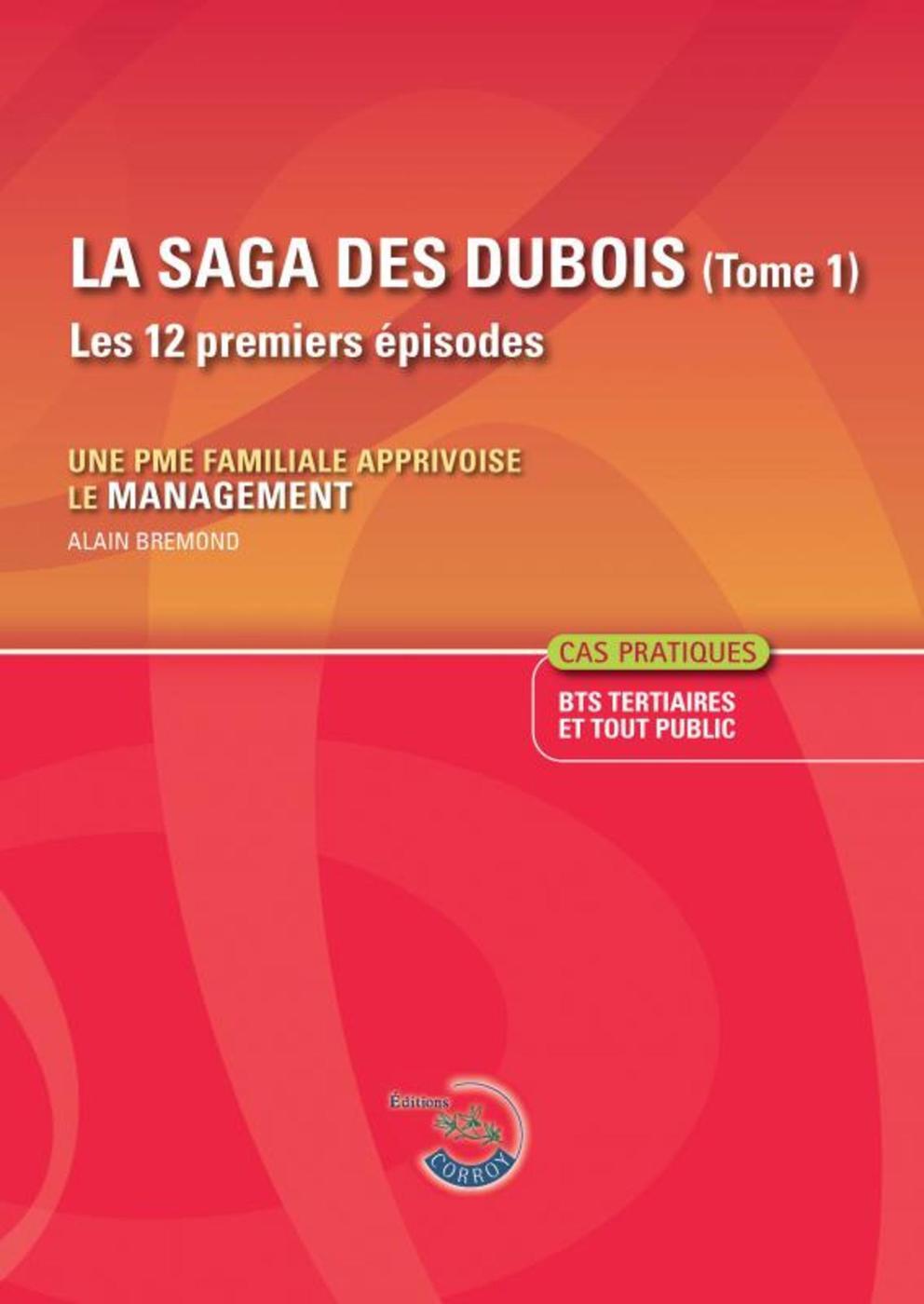La Saga des Dubois (les douze premiers épisodes)