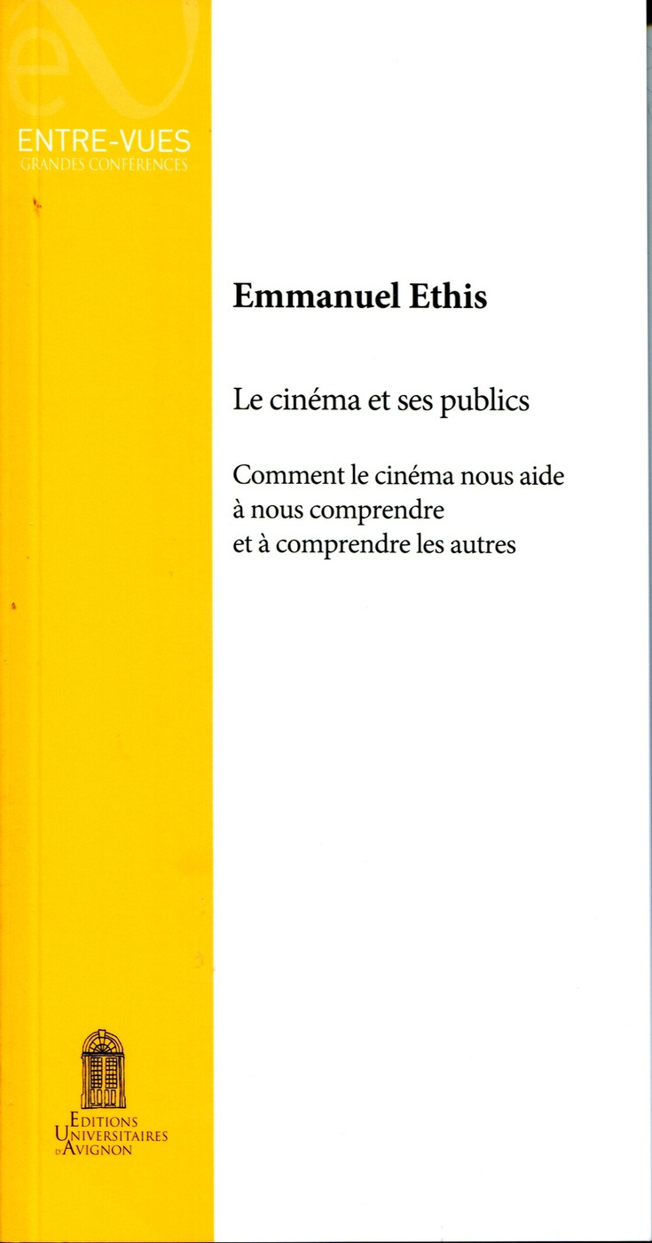 Le cinéma et ses publics - comment le cinéma nous aide à nous comprendre et à comprendre les autres