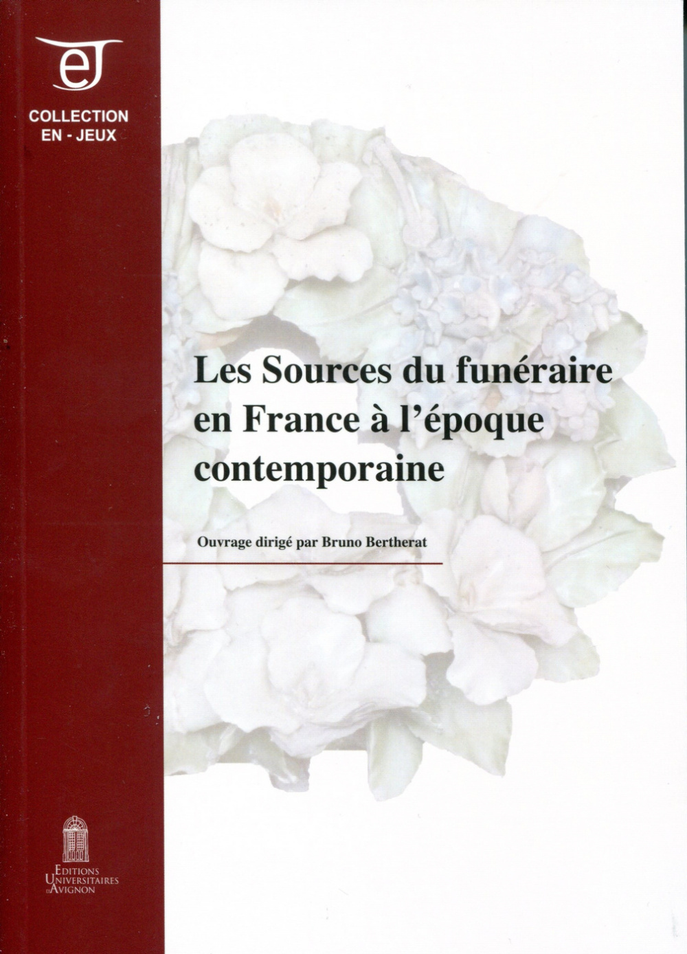 LES SOURCES DU FUNERAIRE EN FRANCE A LEPOQUE CONTEMPORAINE