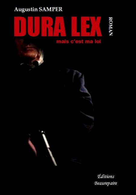 DURA LEX mais c'est ma loi