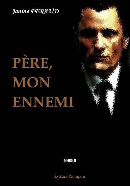 Père, mon ennemi