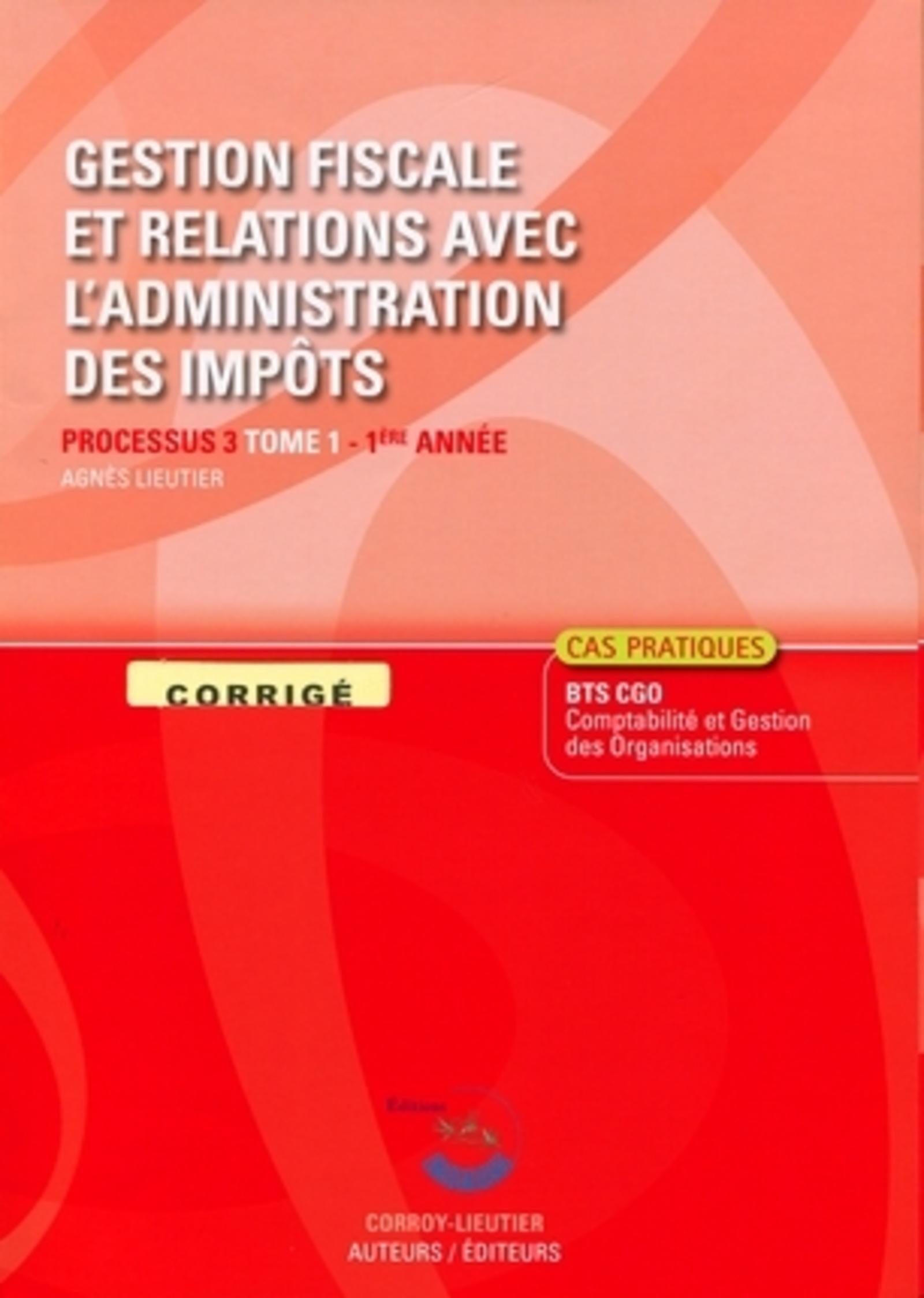 GESTION FISCALE ET RELATIONS AVEC L'ADMINISTRATION DES IMPOTS T1.PROCESSUS 3- 1E