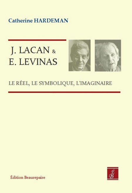 J. Lacan et E. Levinas - Le réel, le symbolique, l'imaginaire