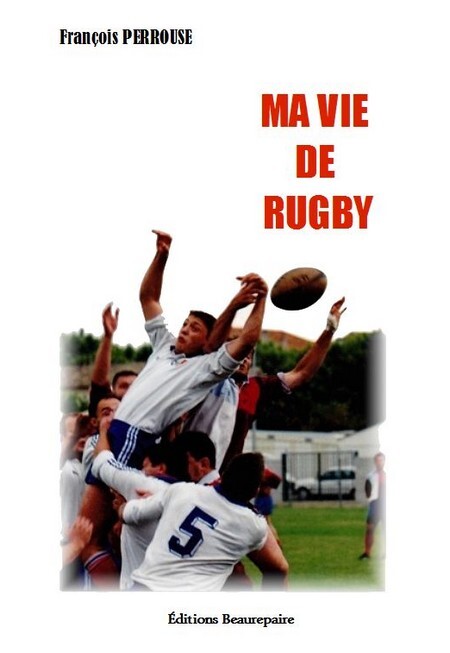 Ma vie de rugby