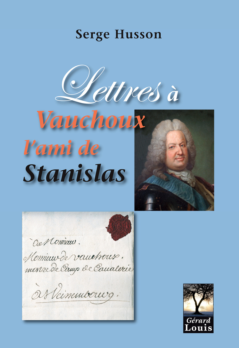 Lettres à Vauchoux, l'ami de Stanislas