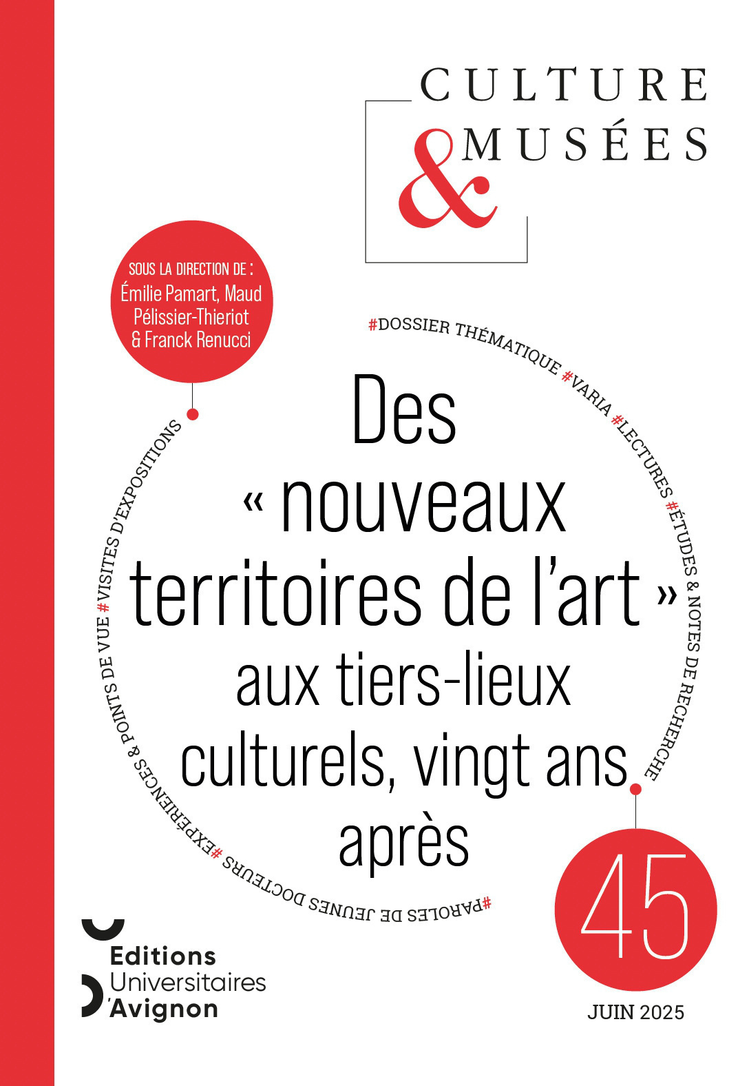 CULTURE ET MUSEES, 2025, N45. DES  NOUVEAUX TERRITOIRES DE L'ART  AUX TIERS-LIEUX CULTURELS, VINGT