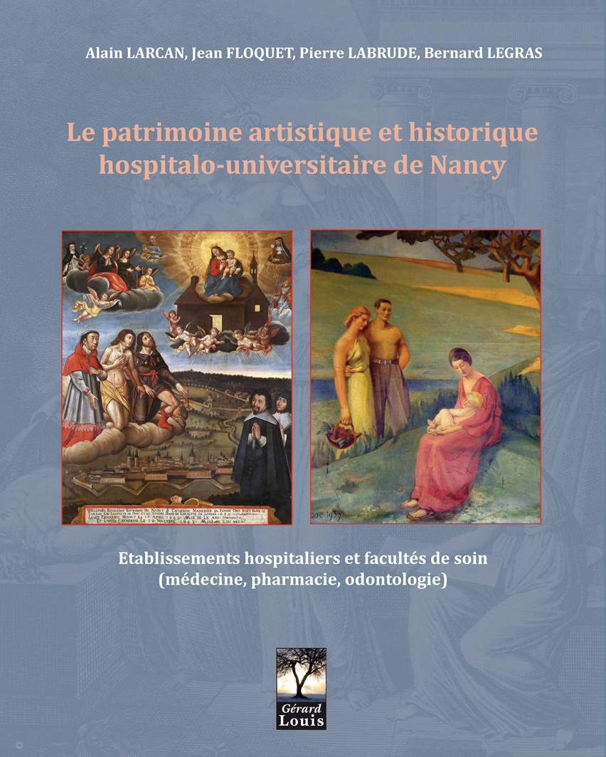 Le patrimoine Hospitalo-Universitaire de Nancy