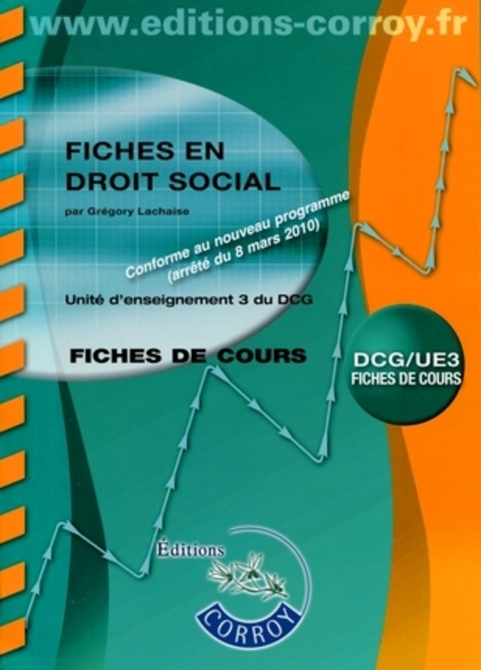 FICHES EN DROIT SOCIAL. FICHES DE COURS UNITE D'ENSEIGNEMENT3 DU DCG. POCHETTE