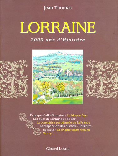 LORRAINE 2000 ans d'Histoire