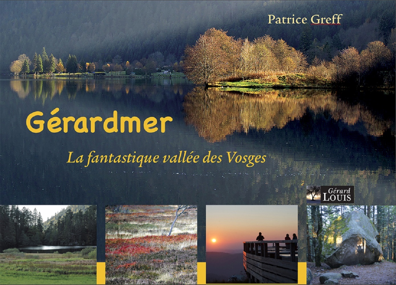 GÉRARDMER - La fantastique vallée des Vosges