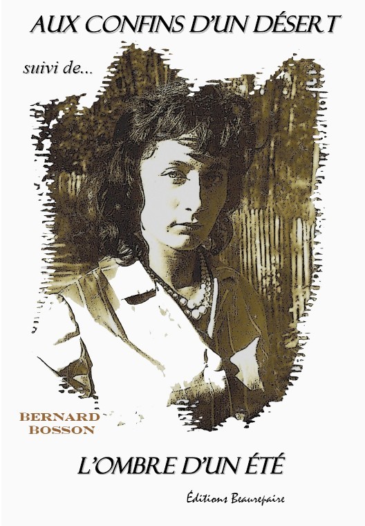 Aux confins d'un désert suivi de... L'ombre d'un été
