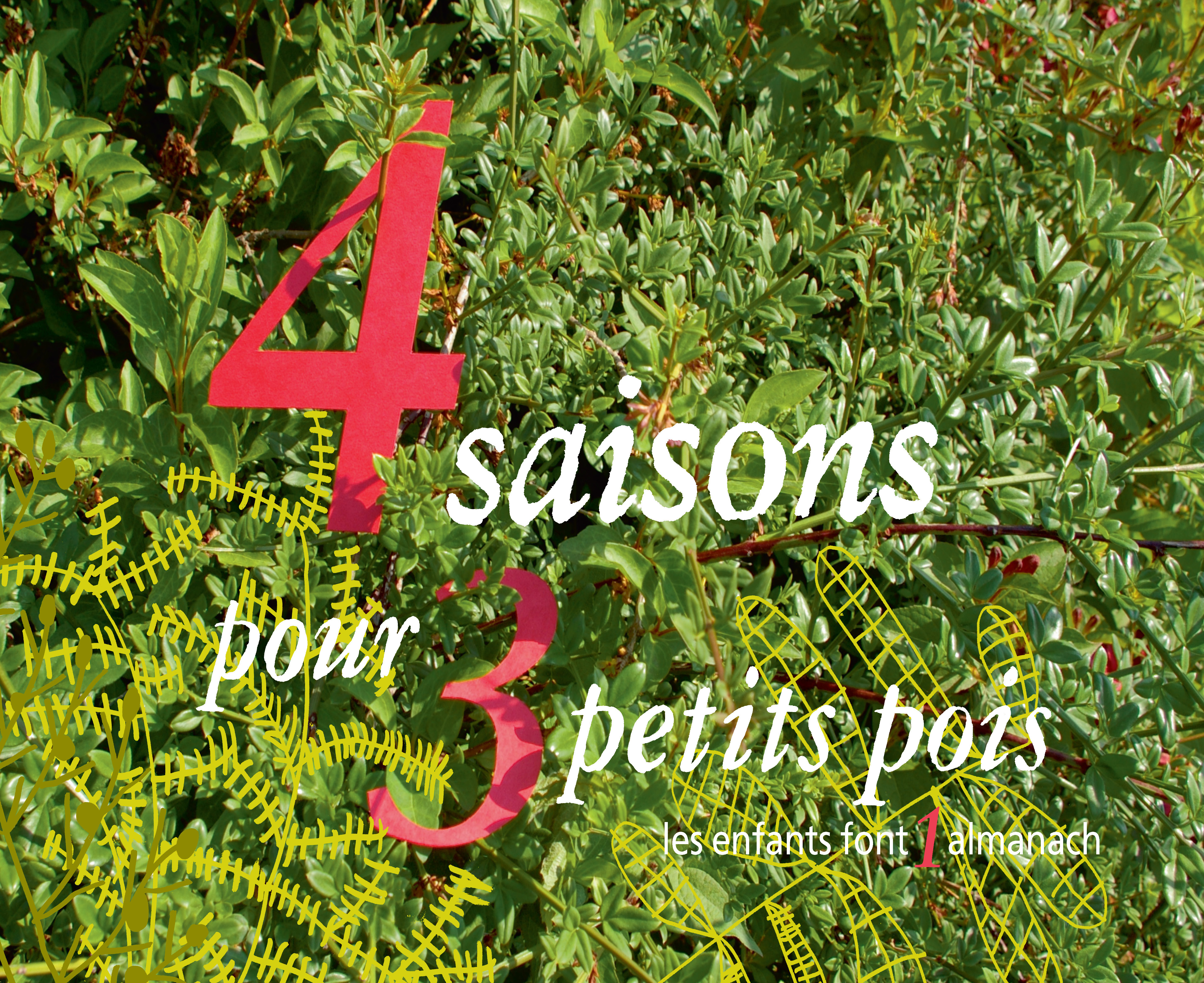 4 SAISONS POUR 3 PETITS POIS