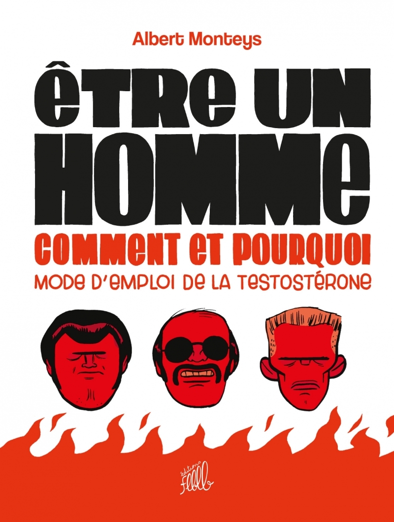 Être un homme, comment et pourquoi - Mode d'emploi de la tes