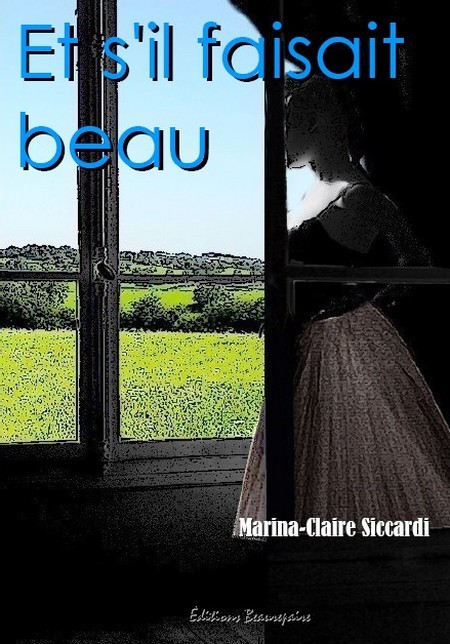 Et s'il faisait beau