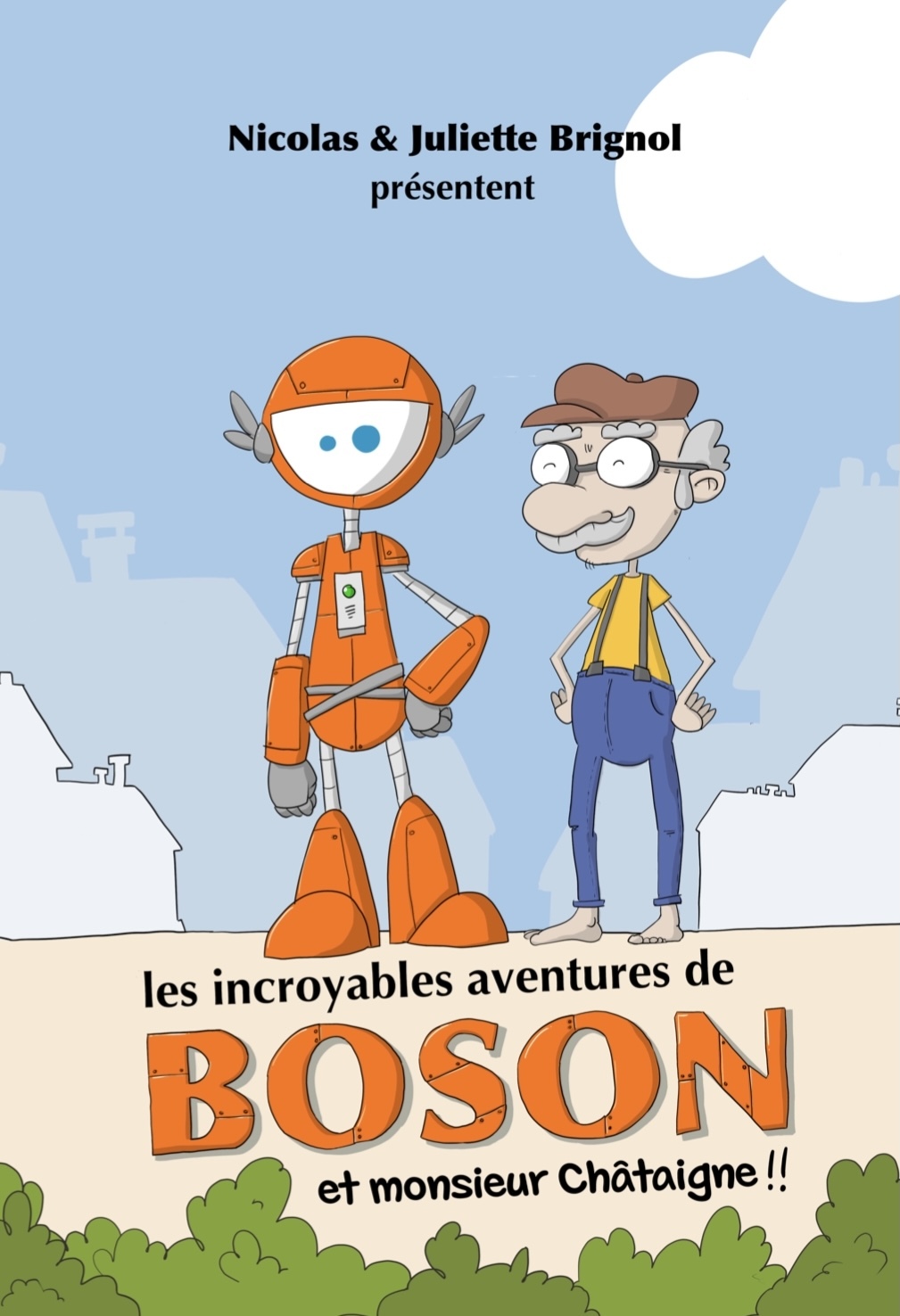 Les incroyables aventures de Boson et monsieur Châtaigne !!