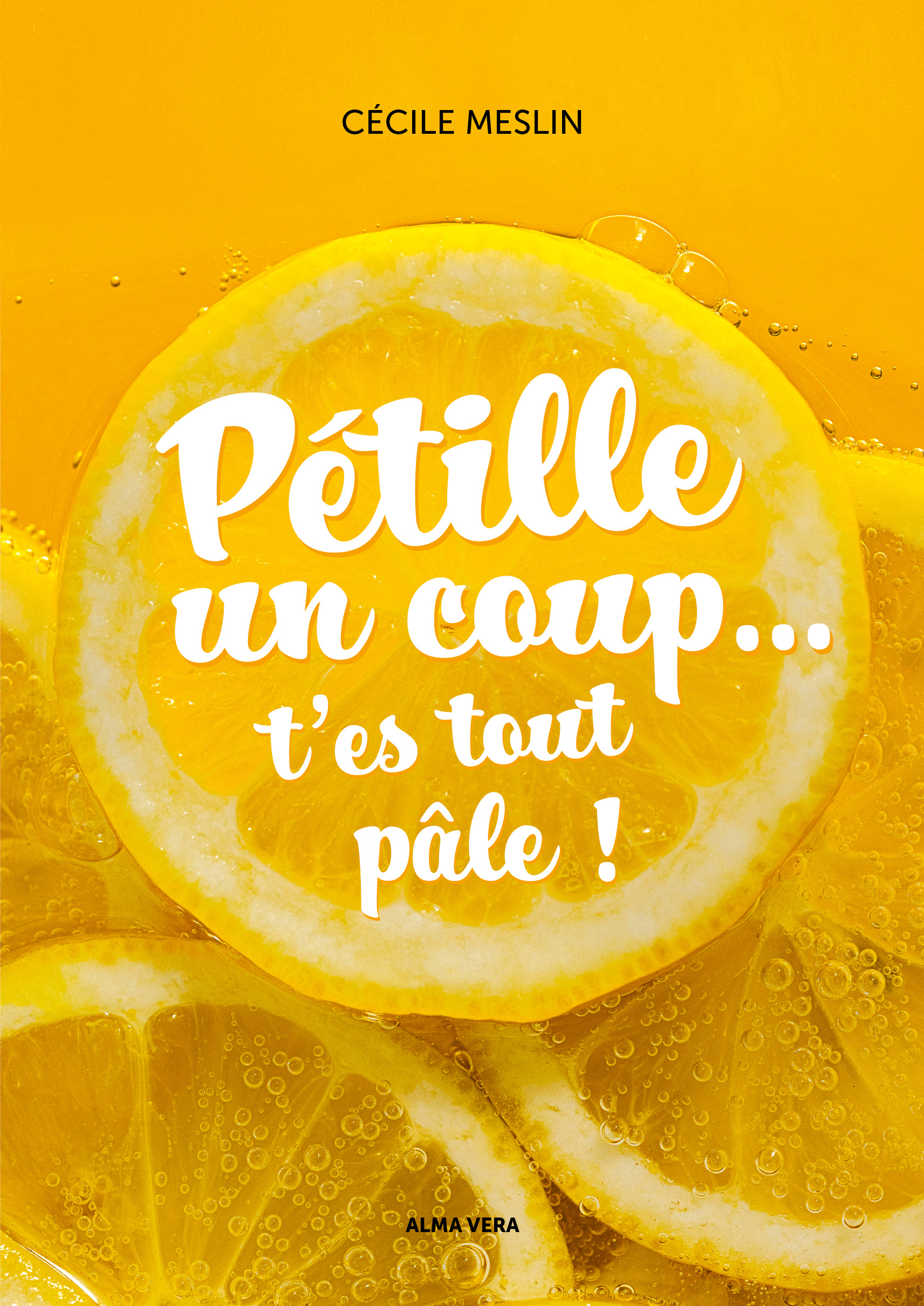 Pétille un coup... t'es tout pâle !