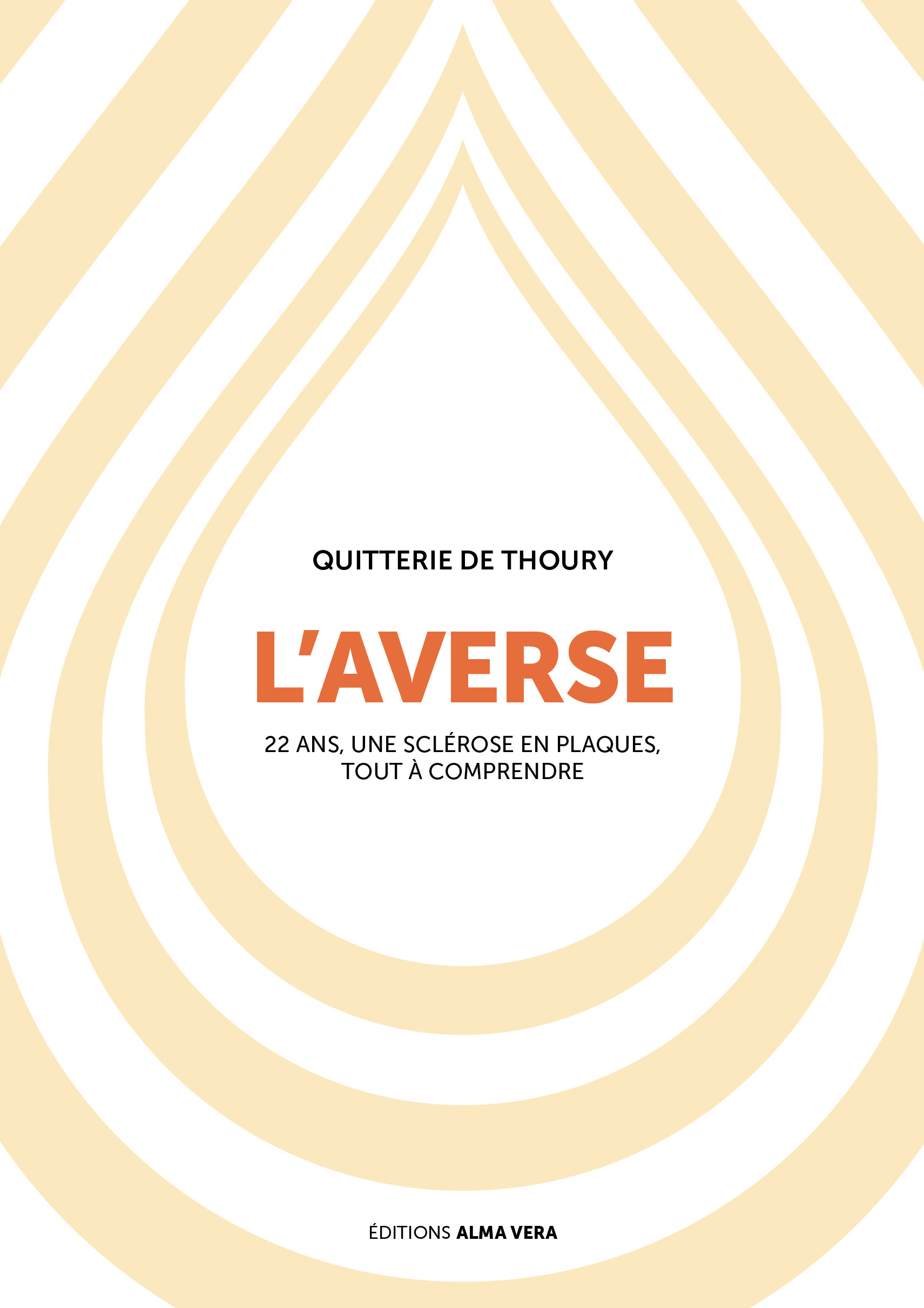 L'averse. 22 ans, une sclérose en plaques, tout à comprendre