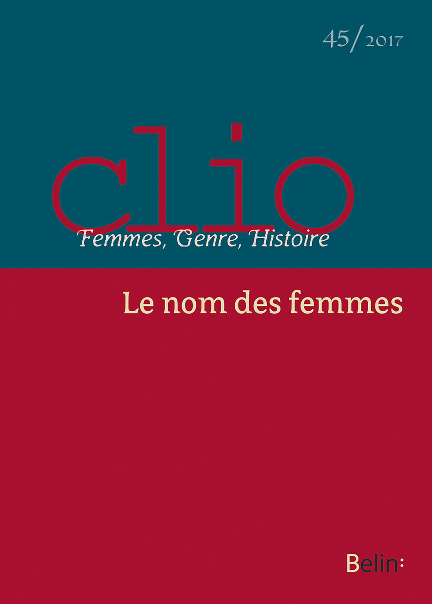 Clio. Femmes, Genre, Histoire, n°45. "Le nom des femmes"