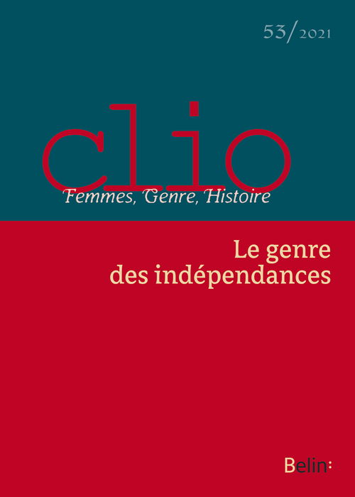 Clio. Femmes, Genre, Histoire, n°53. "Le genre des indépendances"
