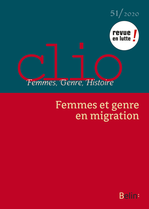 Clio. Femmes, Genre, Histoire, n°51. "Femmes et genre en migration"