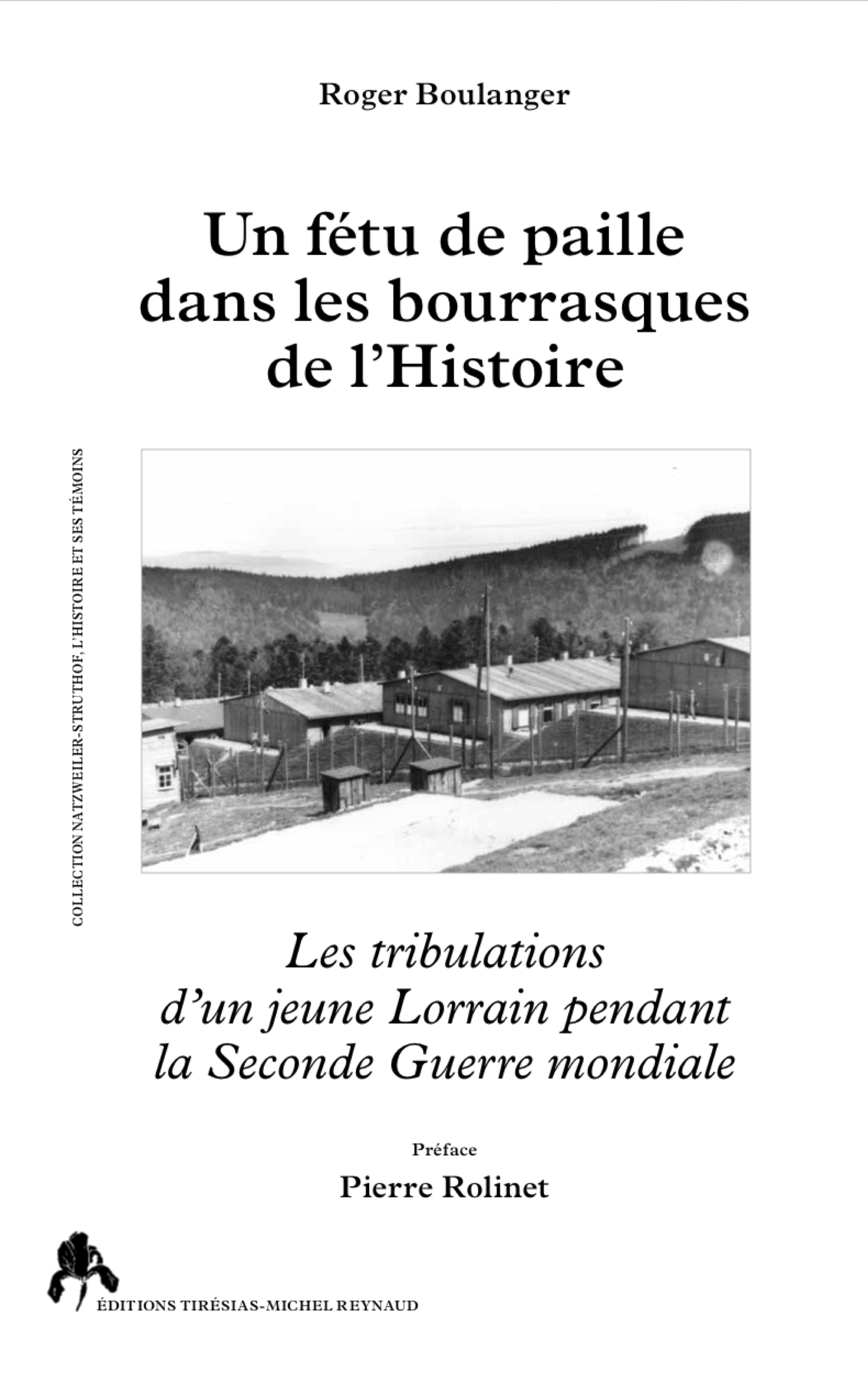 Un fétu de paille dans les bourrasques de l'histoire - les tribulations d'un jeune Lorrain pendant la Seconde guerre mondiale