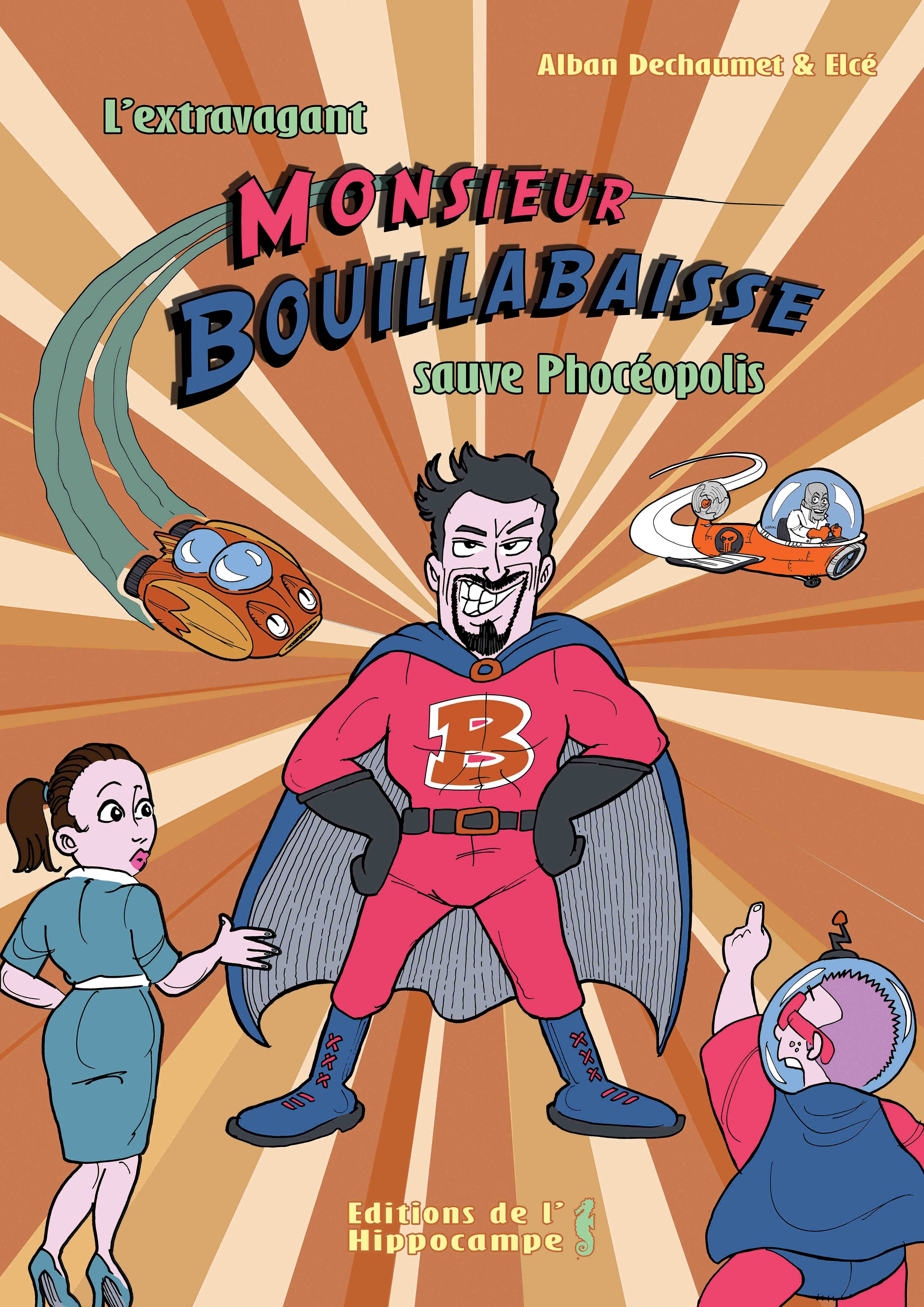 L'extravagant Monsieur Bouillabaisse sauve Phocéopolis