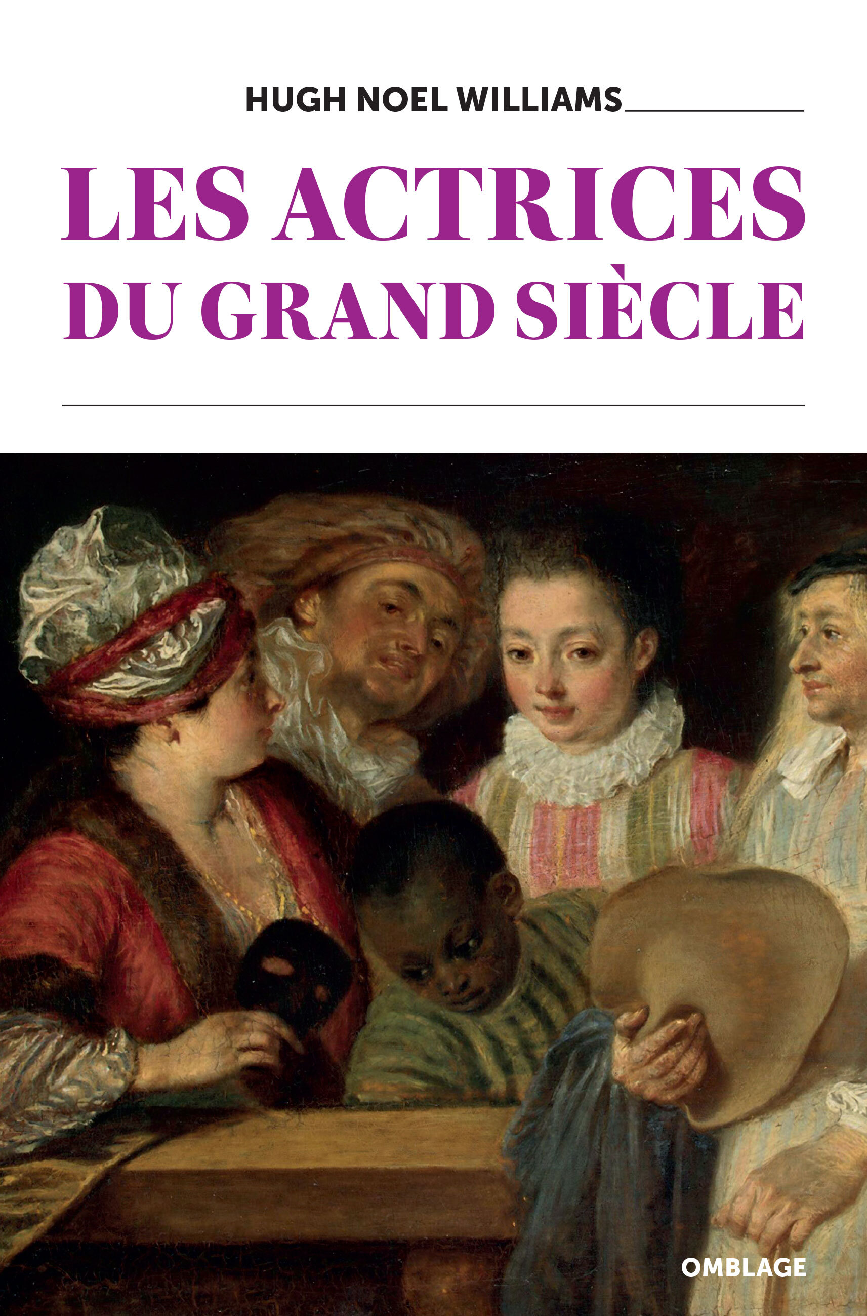 Les Actrices du Grand Siècle