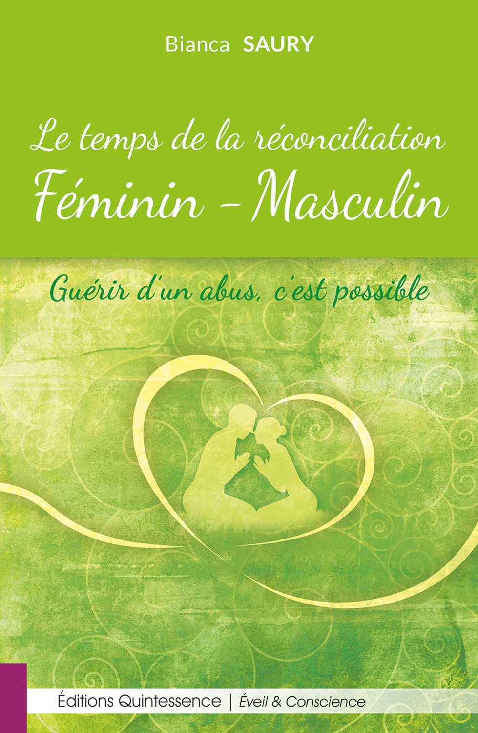 Le temps de la réconciliation Féminin-Masculin - Guérir d'un abus, c'est possible