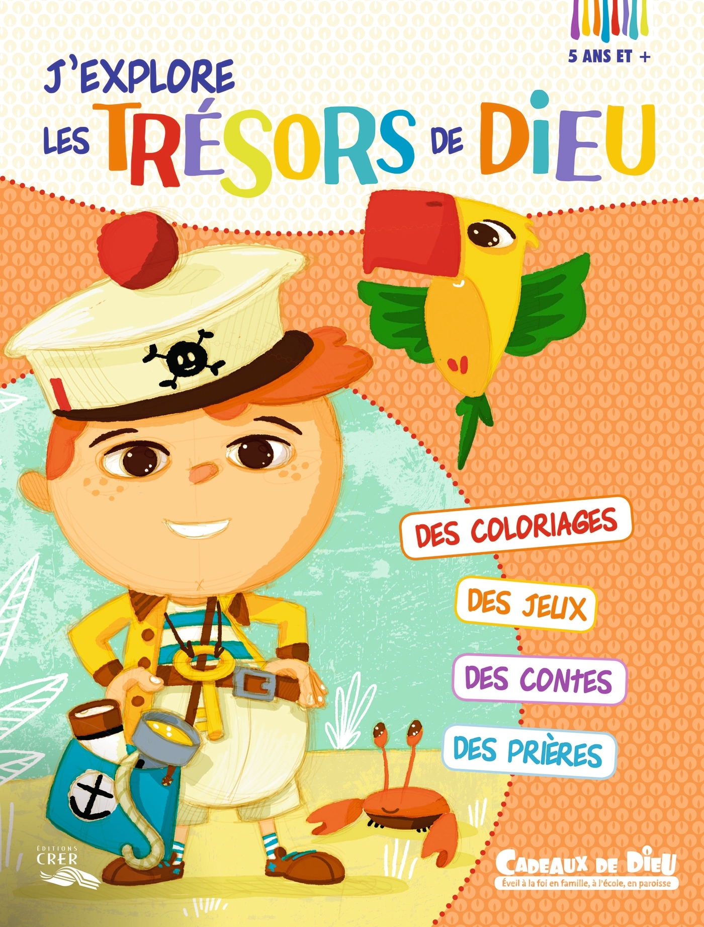 Cadeaux de Dieu - J´ explore les trésors de Dieu- Carnet d'activités 5 ans et +