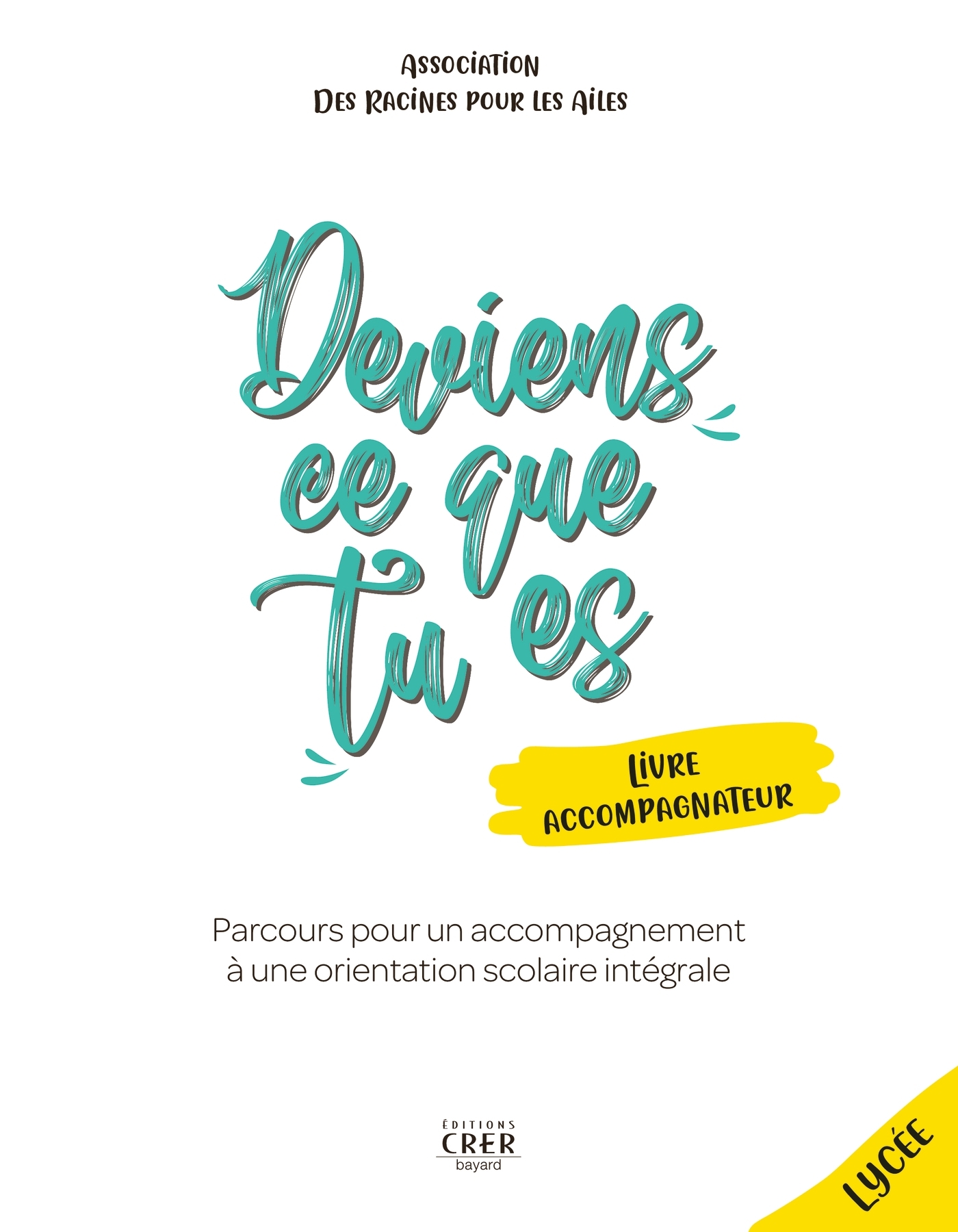 Deviens ce que tu es - Livre de l'accompagnateur