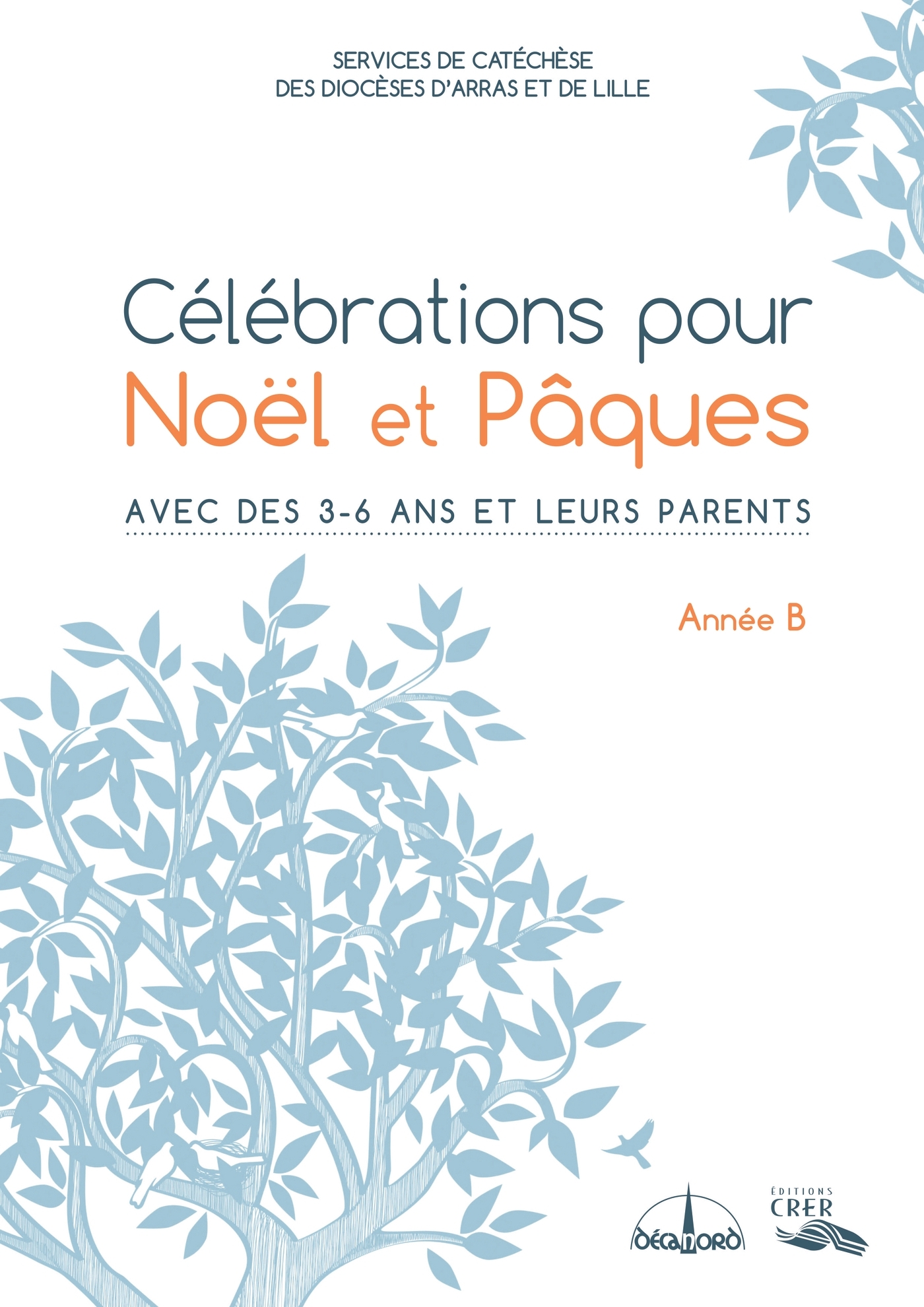 Célébrations pour Noël et Pâques - Année B