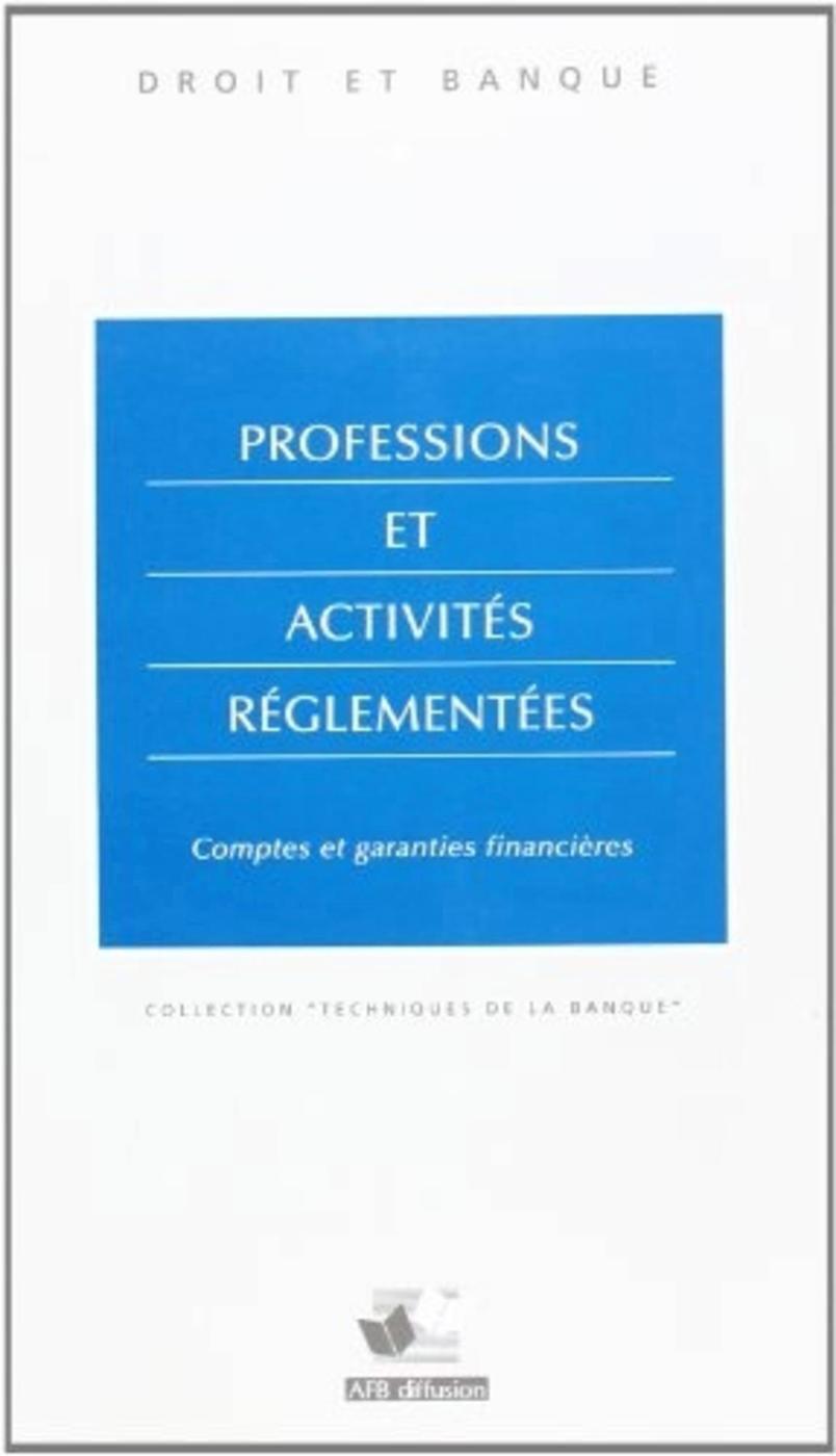 Professions Et Activites Reglementees Comptes Et Garanties  Financieres