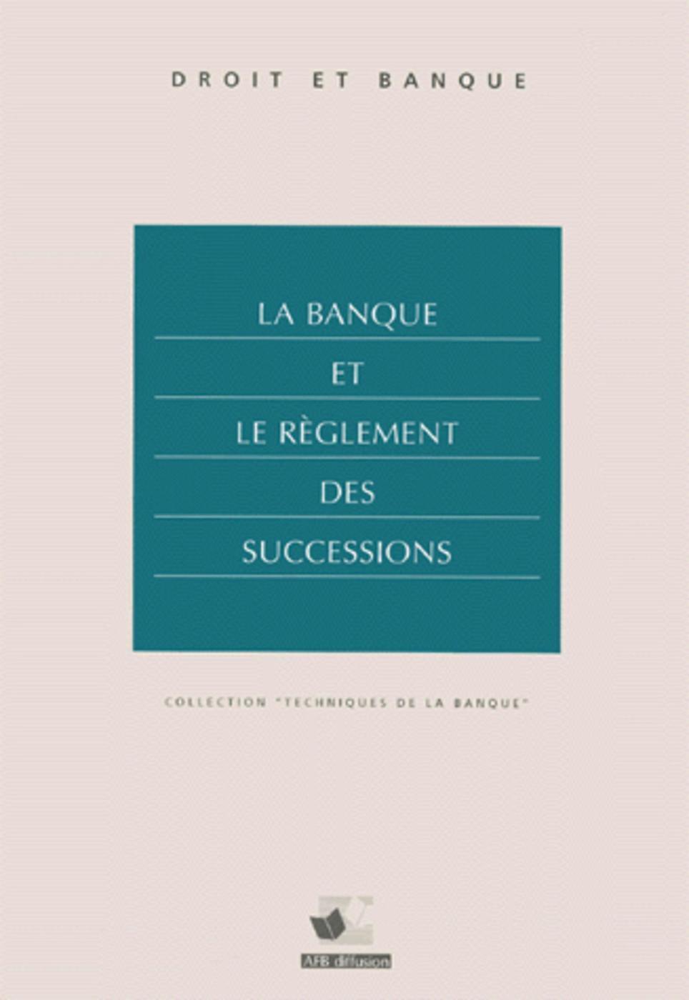 La Banque Et Le Reglement Des Successions