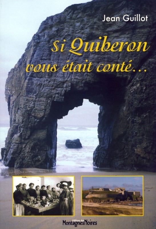 Si Quiberon vous était conté - de la Préhistoire à nos jours