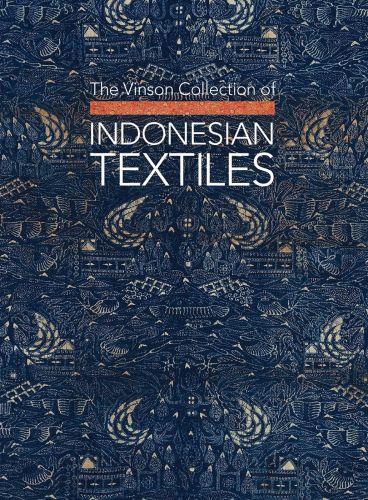 Vinson Collection of Indonesian Textiles /anglais