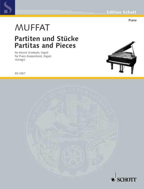GOTTLIEB MUFFAT :  PARTITEN UND STUCKE PARTITA AND PIECES POUR CLAVIER (ORGUE PIANO CLAVECIN)