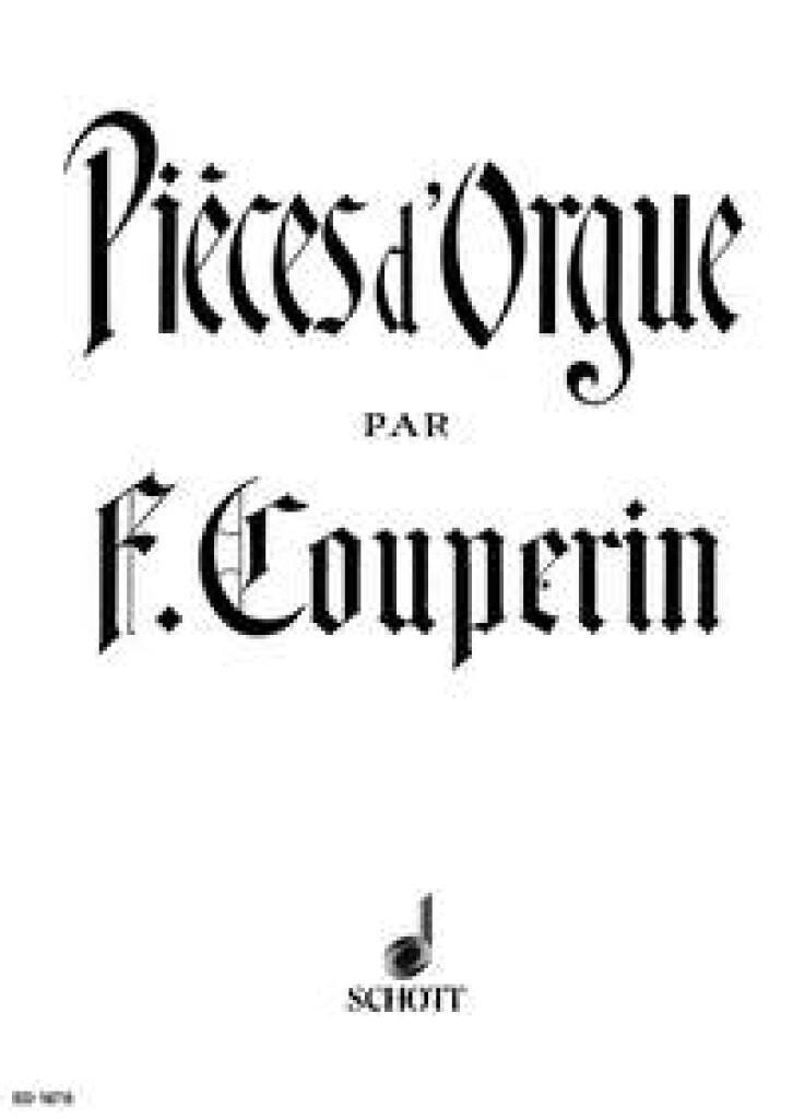 FRANCOIS COUPERIN : PIECES D'ORGUE