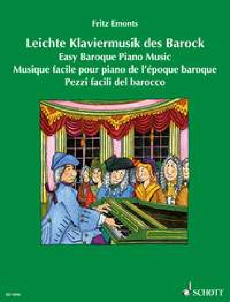 FRITZ EMONTS : LEICHTE KLAVIERMUSIK DES BAROCK - MUSIQUE FACILE POUR PIANO DE L'EPOQUE BAROQUE