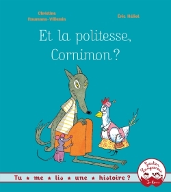 Tu me lis une histoire ? - Et la politesse, Cornimon ?