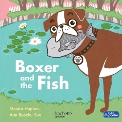 Boxer and the fish Album 1 - 2016 / Anglais CM1 English Cupcake