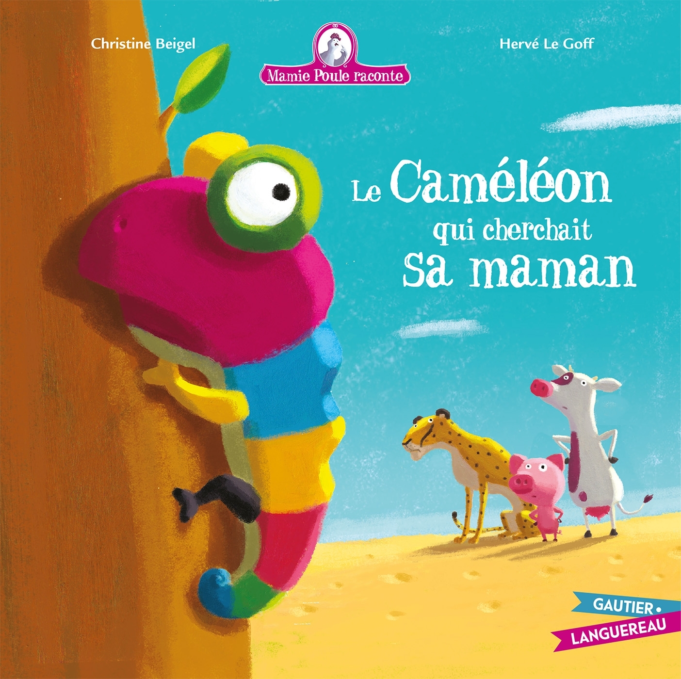 Mamie Poule raconte - Le Caméléon qui cherchait sa maman