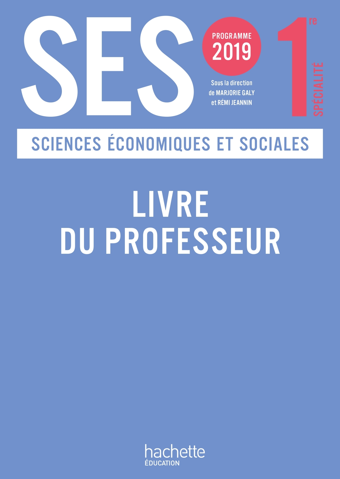 SES 1ère - Livre du professeur - Ed. 2019