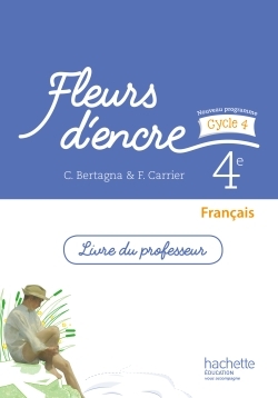 Fleurs d'encre français cycle 4 / 4e - Livre du professeur - éd. 2016